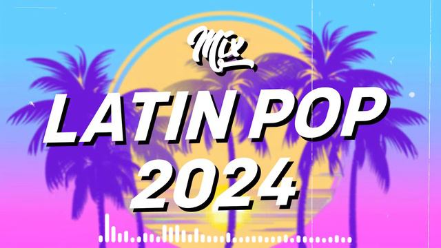 🌅 MIX LATIN POP 2024 🌴🎶MIX CANCIONES DE MODA 2024 🎶 LO MAS SONADO смотреть онлайн