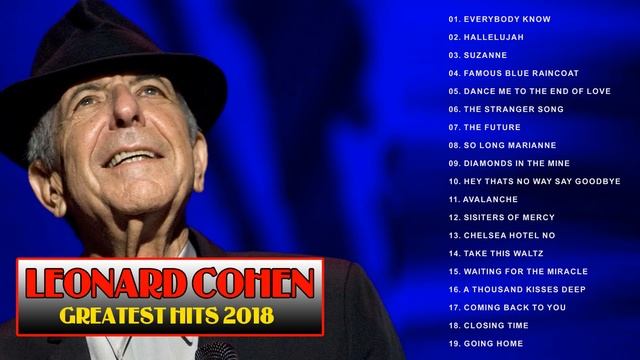 Leonard Cohen Greatest Hits 2018 II Leonard Cohen Best Songs Full Album