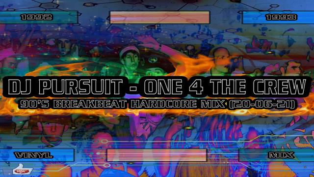 DJ PURSUIT - ONE 4 THE CREW (oldskool 90's Breakbeat Hardcore Mix 20-06-21)