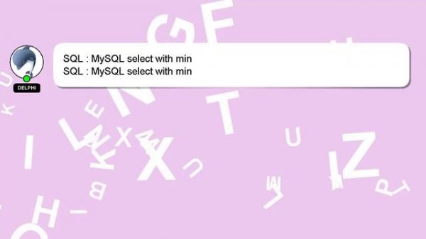 SQL : MySQL select with min