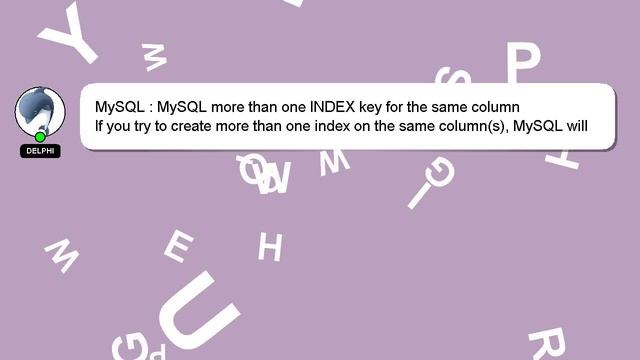 MySQL : MySQL more than one INDEX key for the same column смотреть онлайн