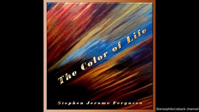 Stephen Jerome Ferguson - The Color of Life смотреть онлайн