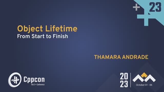 C++ Object Lifetime: From Start to Finish - Thamara Andrade - CppCon 2023 смотреть онлайн