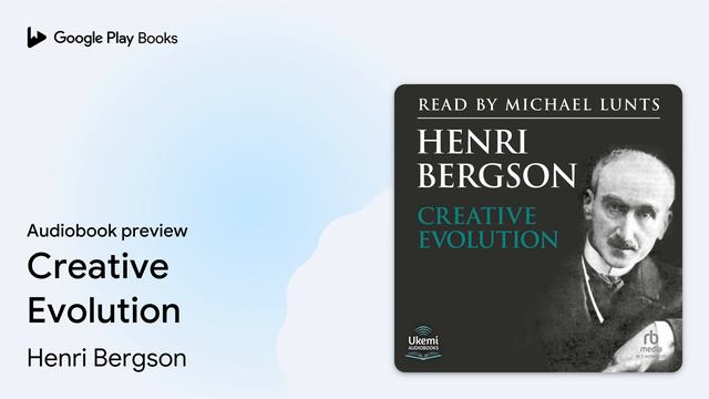 Creative Evolution by Henri Bergson · Audiobook preview смотреть онлайн