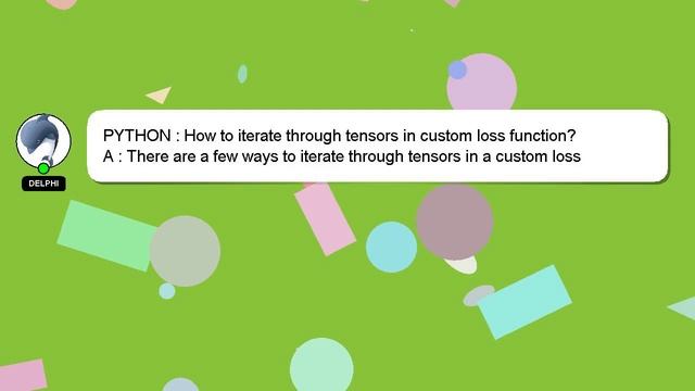 PYTHON : How to iterate through tensors in custom loss function? смотреть онлайн