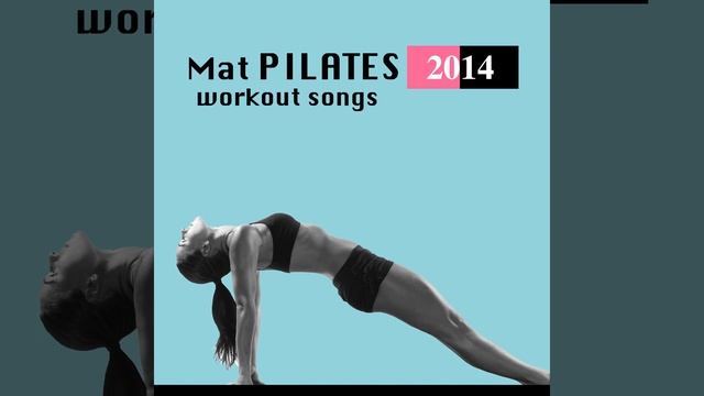 Pilates (Top Workouts Songs) смотреть онлайн