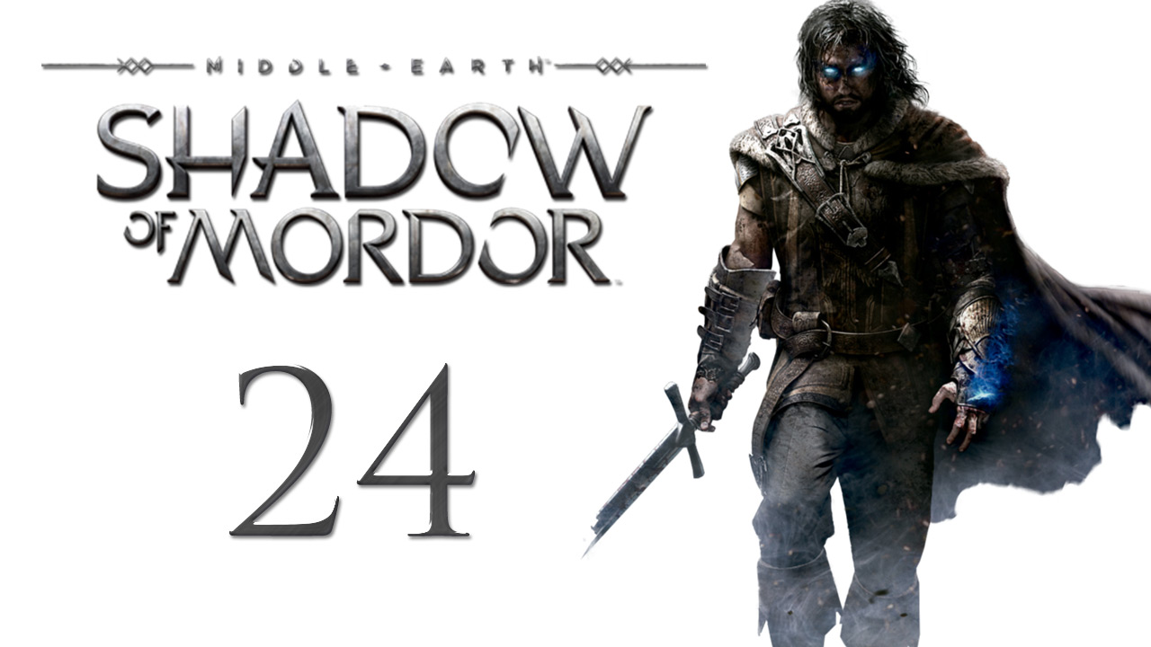 Middle-earth: Shadow of Mordor - Прохождение игры на русском | PC (2015 г.)