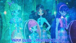 Winx Club - Ordinary Girl