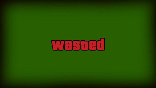 GTA5 wasted green screen effect sound смотреть онлайн