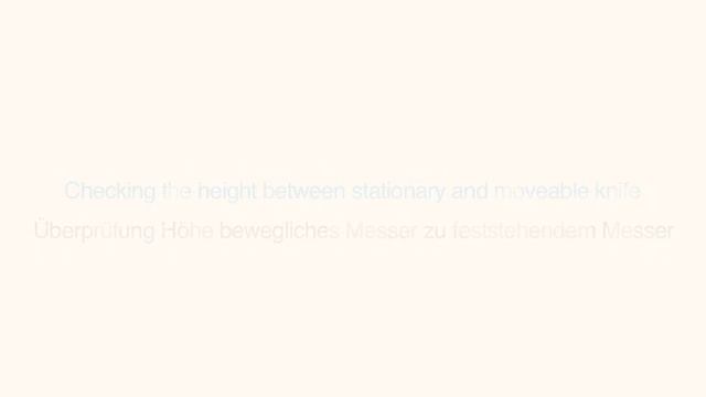 Basic settings M-TYPE KFA - Part 11 Checking the height between stationary and moveable knife смотреть онлайн