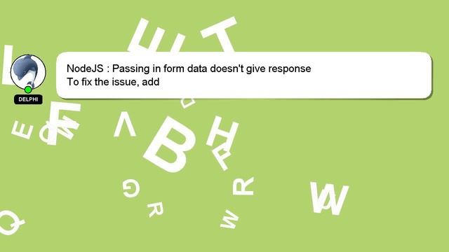 NodeJS : Passing in form data doesn't give response смотреть онлайн