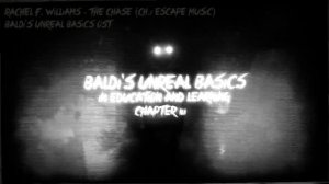 Baldi's Unreal Basics - Rachel F. Williams: The Chase (Ch. 1 Escape Music)
