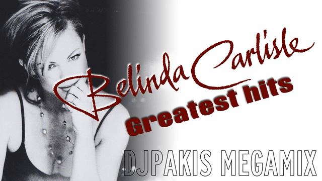 Belinda Carlisle - MEGAMIX by DJPakis смотреть онлайн