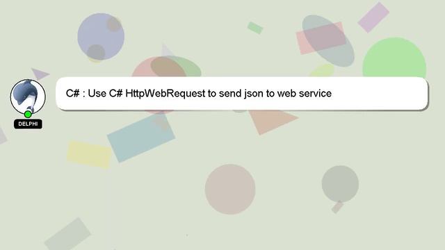 C# : Use C# HttpWebRequest to send json to web service смотреть онлайн