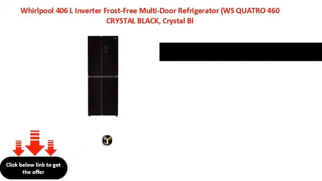 Whirlpool 406 L Inverter Frost Free Multi Door Refrigerator WS QUATRO 460 CRYSTAL BLACK, Crystal Bl смотреть онлайн