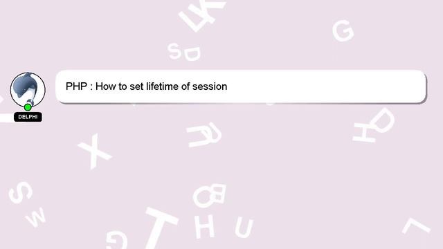 PHP : How to set lifetime of session смотреть онлайн