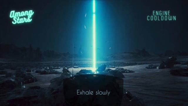 Engine Cooldown (Mind Escape Series) - Among Stars смотреть онлайн