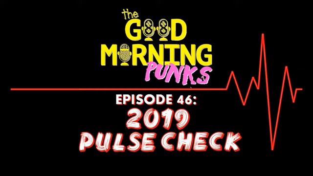 A Good Morning for a 2019 Pulse Check (Episode 46) смотреть онлайн