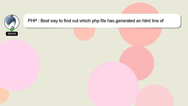 PHP : Best way to find out which php file has generated an html line of code in WordPress смотреть онлайн