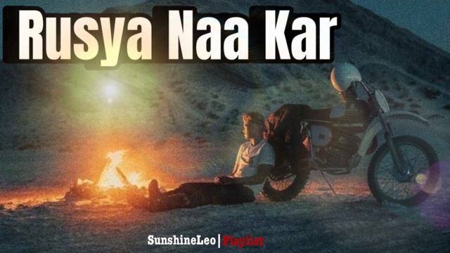 Rusya Naa Kar | Soulful Song | Soft Song | -SunshineLeo|Playlist. смотреть онлайн