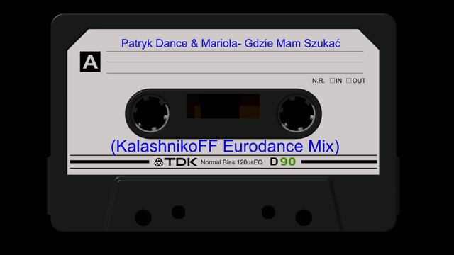 Patryk Dance & Mariola - Gdzie Mam Szukać (KalashnikoFF Eurodance Mix) смотреть онлайн
