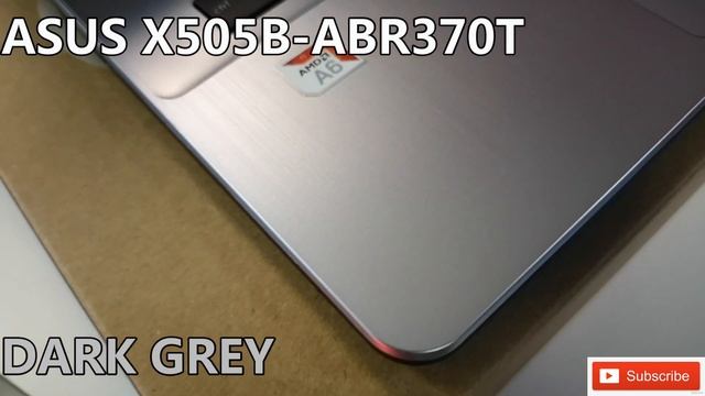 ASUS X505B NOTEBOOK 开箱+展示 （UNBOXING & DISPLAY） смотреть онлайн