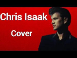 Chris Isaak - Wicked Game Cover Крис Айзек - Викед Гейм кавер