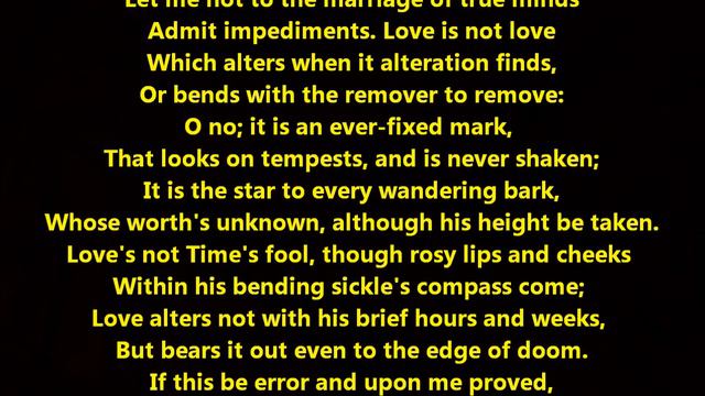 William Shakespeare Sonnet 116 Let Me Not To The Marriage Of True Minds Admit Impediments. Love Is