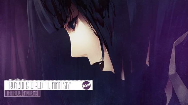 Troyboi & Diplo ft. Nina Sky - Afterhours (Empia Remix) смотреть онлайн