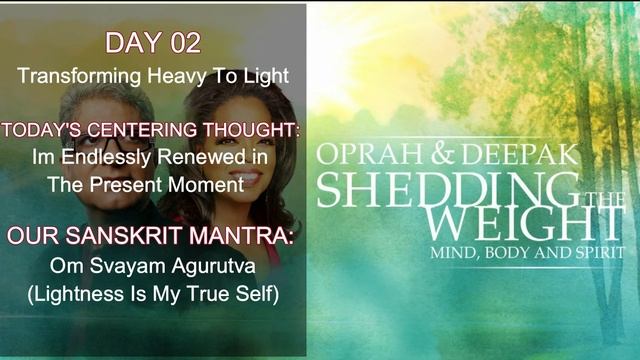 Day 02 | Shedding the Weight Mind, Body and Spirit | 21-Day Meditation Challenge | Oprah & Deepak смотреть онлайн