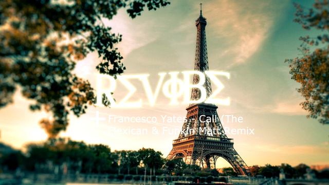 Francesco Yates - Call (The Flexican & Funkin Matt Remix) смотреть онлайн