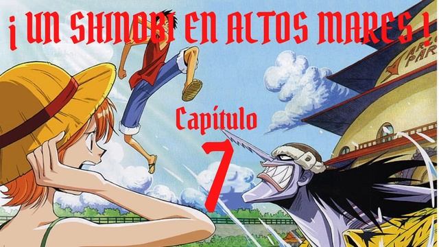 Un Shinobi en altos mares Cap. 7 (Fanfic, Naruto x One Piece) смотреть онлайн