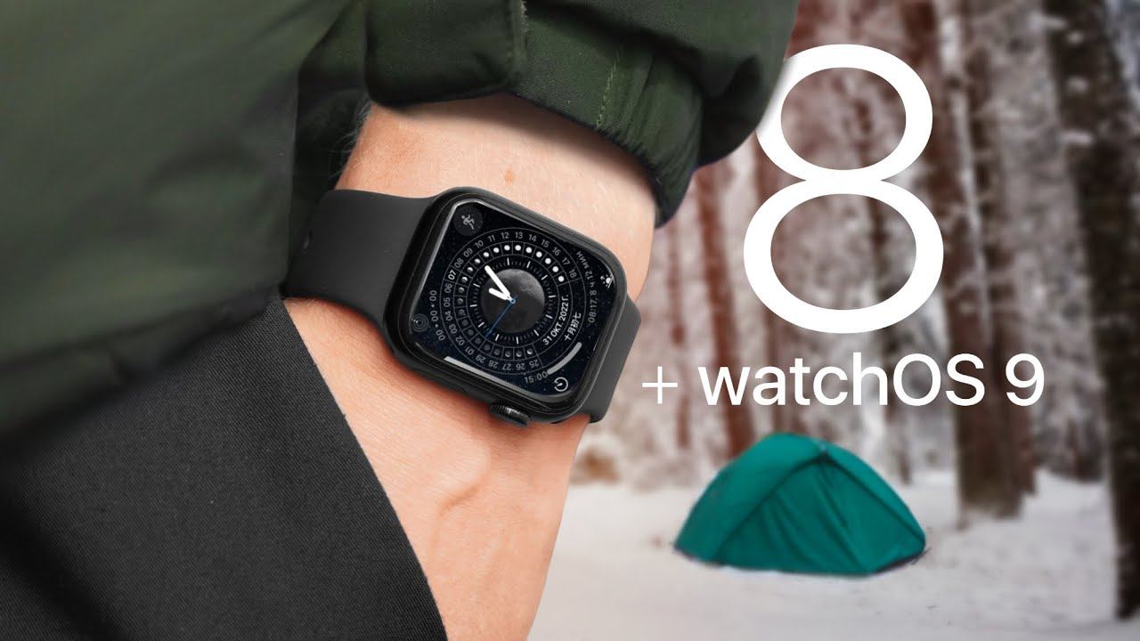 Apple Watch 8 + WatchOS 9 в реальной жизни