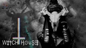 RUSSIAN WITCH HOUSE ✝ Целый Час Русского Витч Хауса ☠ Dark Electronic ☠ Dark wave witch house