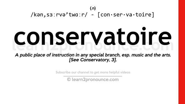 Pronunciation Of Conservatoire | Definition Of Conservatoire