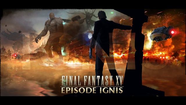 【Final Fantasy XV】 Main Theme for Episode Ignis смотреть онлайн