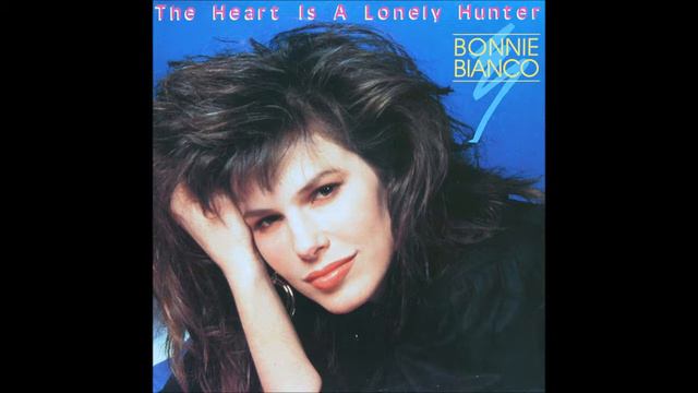 Bonnie Bianco - 1987 - The Heart Is A Lonely Hunter - U.S. Dance Mix смотреть онлайн