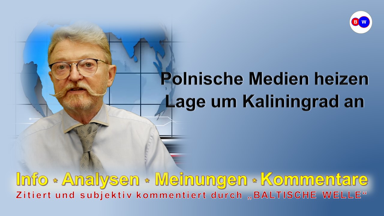 Polnische Medien heizen Lage um Kaliningrad an смотреть онлайн
