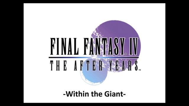 Final Fantasy IV The After Years Music - Within the Giant смотреть онлайн