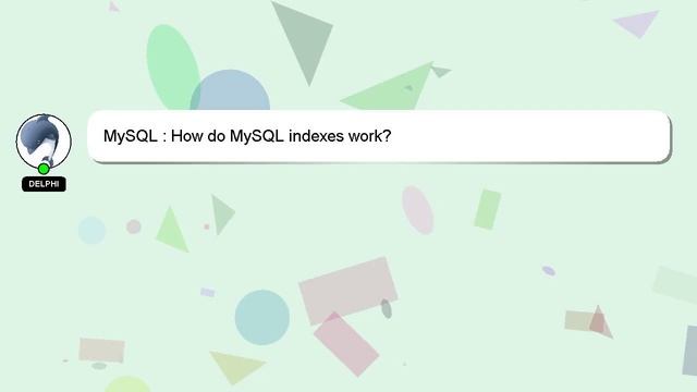 MySQL : How do MySQL indexes work? смотреть онлайн