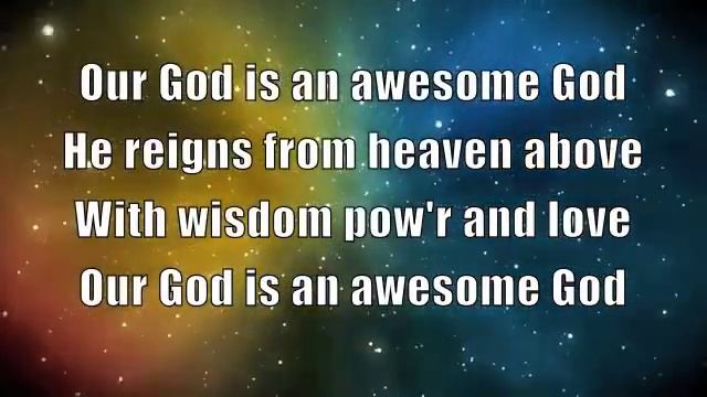 Our God Is An Awesome God With Lyrics