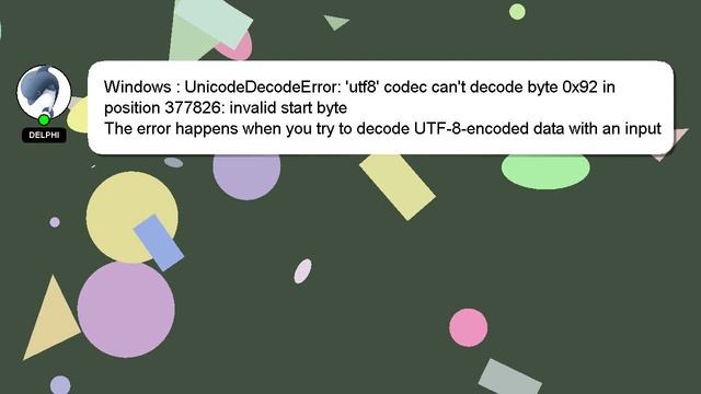 Windows : UnicodeDecodeError: 'utf8' codec can't decode byte 0x92 in position 377826: invalid start смотреть онлайн