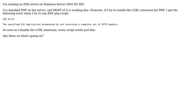 DevOps & SysAdmins: PHP on IIS6, Windows Server 2003. Enabling cURL causes CGI Error смотреть онлайн