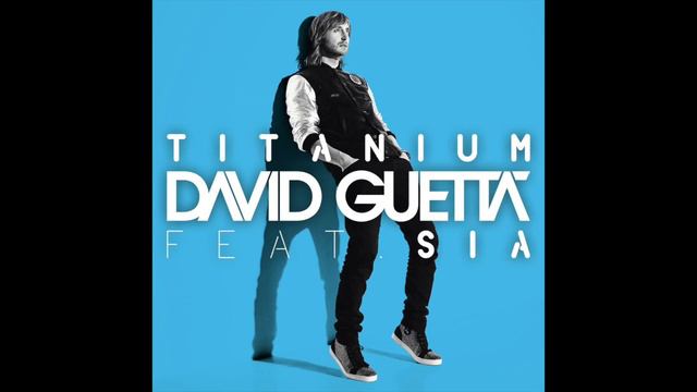 David Guetta and Sia - Titanium (Edit 2) смотреть онлайн
