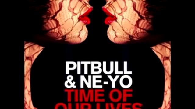 Pitbull - Time Of Our Lives- Ft.Ne-Yo