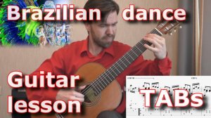 Бразильский танец - Sons de Carrilhoes (guitar lesson, tabs)