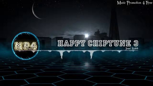 Happy Chiptune 3 by Josef Habib Electro Music смотреть онлайн