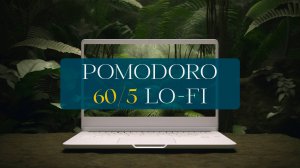 POMODORO 001 │ 60/5 │ Lo-fi