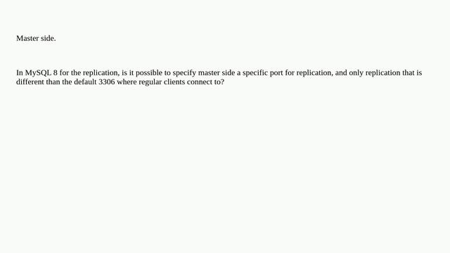 MySQL 8 replication: is it possible to specify master side a specific port for replication, and o.. смотреть онлайн