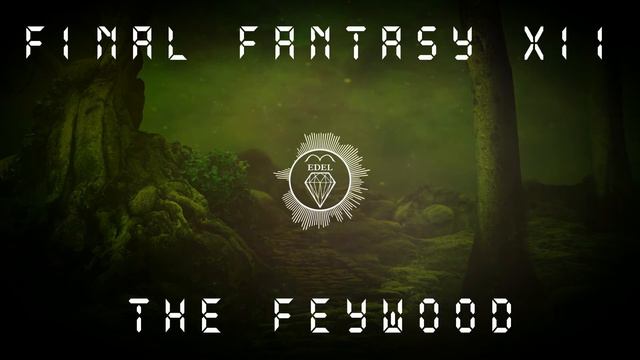 Final Fantasy 12 - The Feywood (Music Remake - FL Studio)